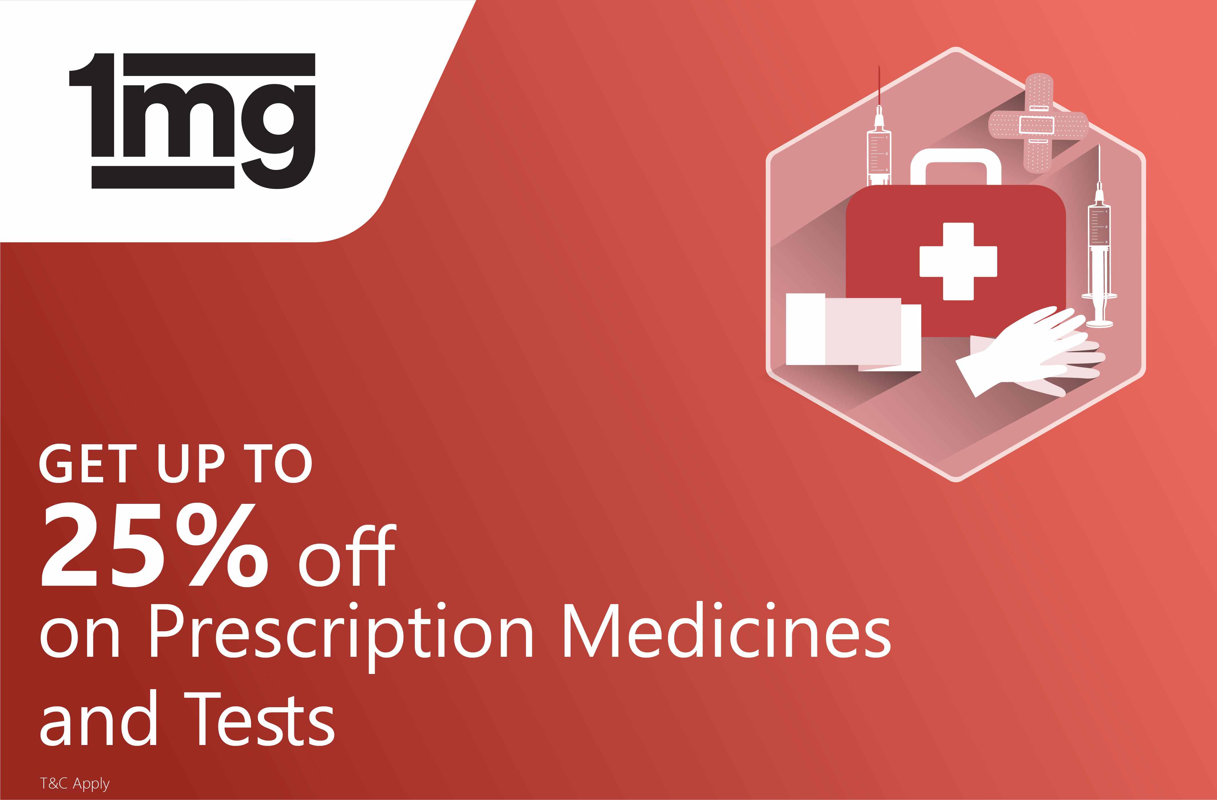 Up to 25% off on Medicines & Tests